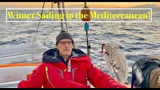 Episode 211 –  Winter Sailing in the Mediterranean! Seeking Shelter in a Scary Naval Harbour!