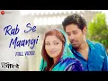 Download Lagu Rab Se Maangi - Full Video | Ishq Ke Parindey | Javed Ali, Palak Muchhal| Rishi Verma,Priyanka Mehta