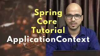 Spring core Framework Tutorial 4 ApplicationContext
