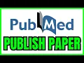 How To PUBLISH Research Paper In PubMed EXPLAINED 2026