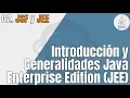 2 Introduction and Overview of Java Enterprise Edition JEE