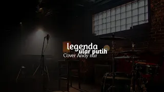 Download Legenda Ular Putih Cover Instrument By Andy Nur ¢Latihan MP3