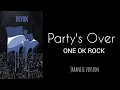 Download Lagu Party's Over - ONE OK ROCK | From DETOX