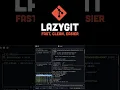 LazyGit - Faster Easier Git CLI