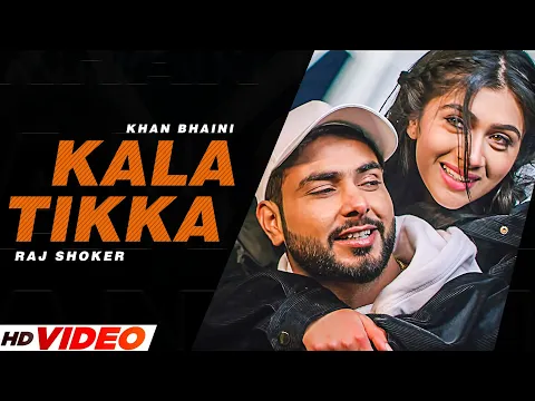 Download MP3 Khan Bhaini New Punjabi Song - Kala Tikka (Official Video) Raj Shoker | Latest Punjabi Songs 2023