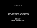 Download Lagu Jisoo X Zayn Malik - Eyes Closed [Lirik Lagu Terjemahan]