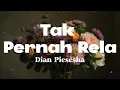Download Lagu Tak Pernah Rela - Dian Piesesha (Lyrics/Lirik Video)