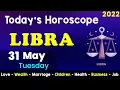 Aj Ka Din Kaisa Rahe Ga Libra Daily Horoscope Horoscope Today Aj Ka Din 31 May 2022