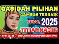 Download Lagu QASIDAH SHOLAWAT MERDU TITIAN KASIH TERPOPULER 2025‼️ PALING BANYAK DI CARI FULL BASS AUDIO JERNIH