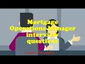 Mortgage Operations Manager interview questions