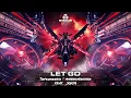 Tatsunoshin \u0026 Massive New Krew - Let Go (feat.SONJA)