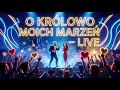 Lagu O Królowo moich marzeń 2.0 – MRD   Wersja koncertowa  LIVE #musicremixdance