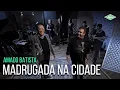 Download Lagu Amado Batista \u0026 Moacyr Franco - Madrugada Na Cidade (Amado Batista 44 Anos)