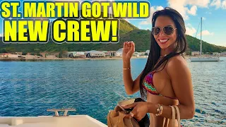 New Crew, New Catamaran & a Wild Night in St. Martin