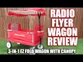 Radio Flyer Wagon Review - 3-in-1 EZ Fold with Canopy