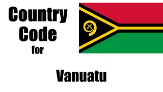 Vanuatu Dialing Code - Vanuatuan Country Code