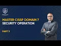 CISSP Domain 7 Patch Management DR Planning Threat Intelligence Explained Part 3