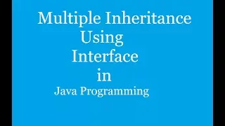 Multiple Inheritance Using Interface in Java Java Programming Tutorial
