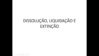 Aula - Dissolução, Liquidação e Extinção da Sociedade Anônima: Prof. Thiago Mendes