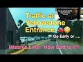 Tons of Traffic Entering Yellowstone in July How long is the line How do you avoid it