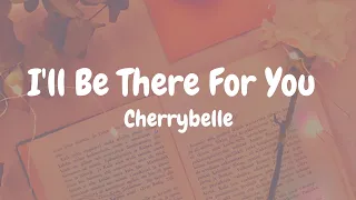 Download Cherrybelle - I'll Be There For You (Lirik) MP3