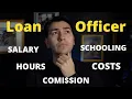 Mortgage Loan Officer Q A - Salary Hours Costs and more The HONEST TRUTH