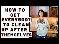 how to get your family to clean up after themselves