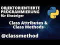 Objektorientierte Programmierung mit Python - Class Attributes Class Methods