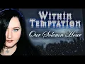 Download Lagu WITHIN TEMPTATION - Our Solemn Hour | cover by Andra Ariadna
