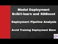 Deploying Scikit-learn and XGBoost Machine Learning Model - Part 1
