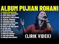 Download Lagu Lagu Rohani Paling Menyentuh Hati 2025 Memberikan Kekuatan (Lirik Video) || Lagu Rohani Terbaik 2025