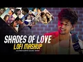 Download Lagu Shades of Love 3 | Dheere Dheere Se | LoFi Nonstop Love Mashups - DJ HARSH SHARMA X SUNIX THAKOR