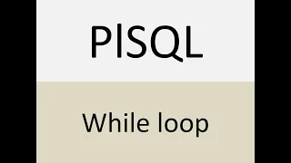 PLSQL - WHILE LOOP