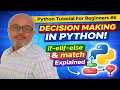 Python Decision Making Explained if-elif-else match Beginner Tutorial