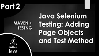 Part 2 Java Selenium POM Framework Tutorial Creating the PageObjects and Tests