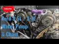 How to Replace Internal Water Pump Timing Chain Ford 3 5L 3 7L V6