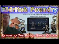 Eldritch Foundry Review