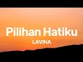 Download Lagu Lavina - My Heart's Choice | songtekst