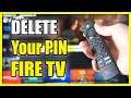 How to Delete PIN on Amazon FIRE TV Forget PIN