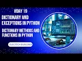 Dictionaries Exceptions Dictionary methods and functions in python Day 19