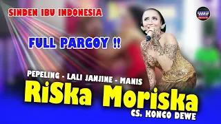 Download RISKA MORISKA (SINDEN IBU KOTA) - PEPELING LALI JANJINE MANIS - CAMPURSARI KONCO DEWE MP3