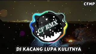 dj kacang lupa kulitnya ine sinthya dangdut remix full bass by cf rmx
