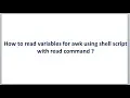 Complete shell scripting How to read variables for awk command using shell script