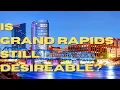 Is Grand Rapids still desirable
