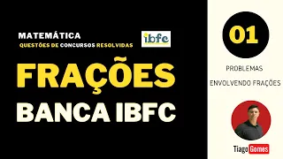 Problemas com Frações IBFC: Raciocínio Lógico para Concursos