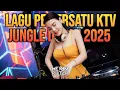 Download Lagu LAGU PEMERSATU KTV‼️JUNGLE DUTCH FULL BASS BETON⁉️DJ VIRAL TIKTOK 2025 REMIX