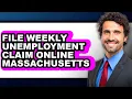 How To File Weekly Unemployment Claim Online Massachusetts Easy Method