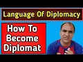 What Is The Language Of Diplomacy How To Become Diplomat English Language Embassies