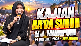 KAJIAN BA’DA SUBUH BERSAMA HJ MUMPUNI HANDAYAYEKTI TERBARU 24 OKTOBER 2026 DI SEMARANG
