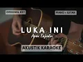 Download Lagu LUKA INI - APEX TAJUDIN | AKUSTIK KARAOKE | ORIGINAL KEY